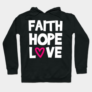 Faith Hope Love Hoodie